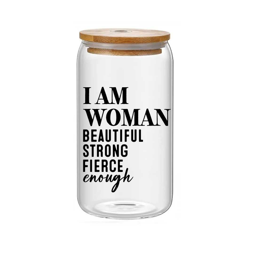 “I Am WOMEN” Affirmation Glass Jar tumbler/ Cup-16 oz