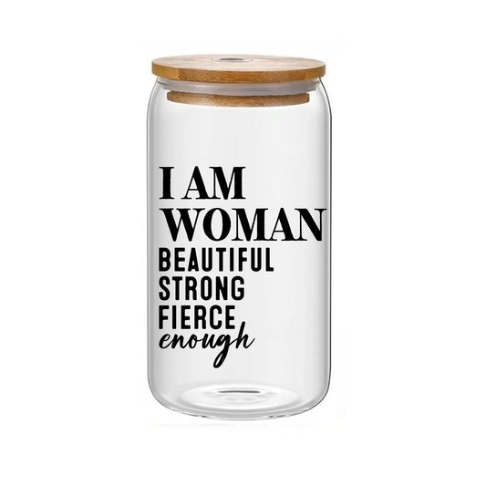 “I Am WOMEN” Affirmation Glass Jar tumbler/ Cup-16 oz