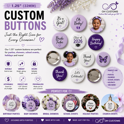 1.25" Custom Buttons | Personalized Photo & Party Buttons