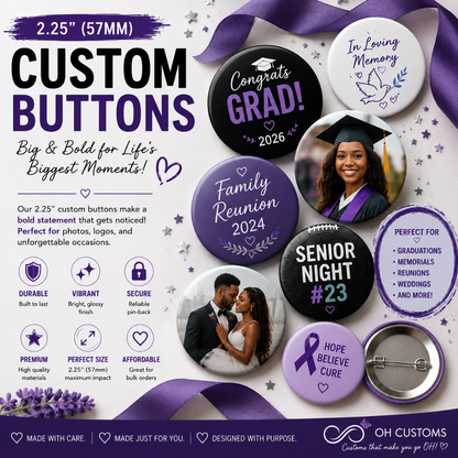 2.25" Custom Buttons | Personalized Graduation & Photo Buttons