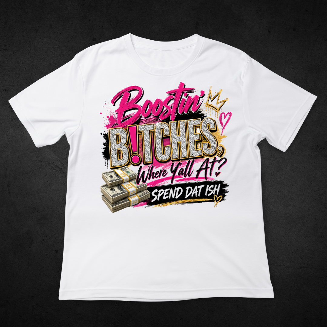 Money Mood Graphic Tee | Boostin’ & Spend Dat Ish Statement Shirt