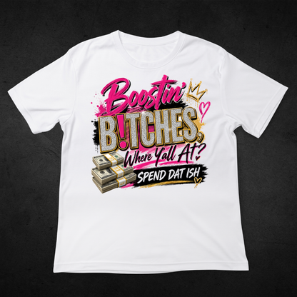 Money Mood Graphic Tee | Boostin’ & Spend Dat Ish Statement Shirt