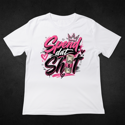 Money Mood Graphic Tee | Boostin’ & Spend Dat Ish Statement Shirt